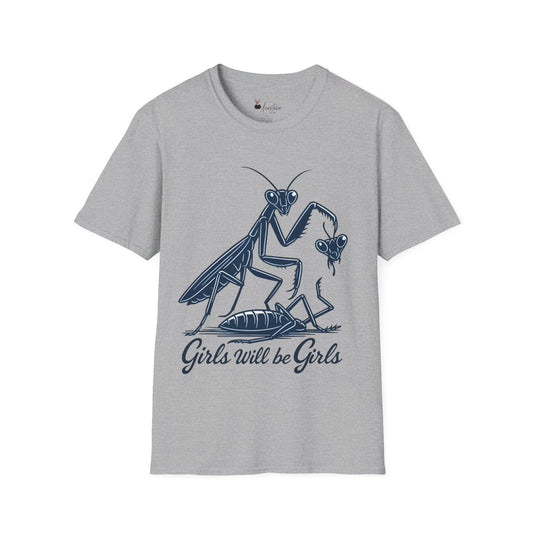 Girls Will Be Girls Praying Mantis - Unisex Adult T-shirt