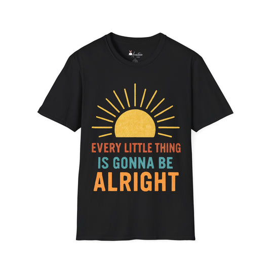 Every Little Thing Is Gonna Be Alright - Unisex Adult T-shirt