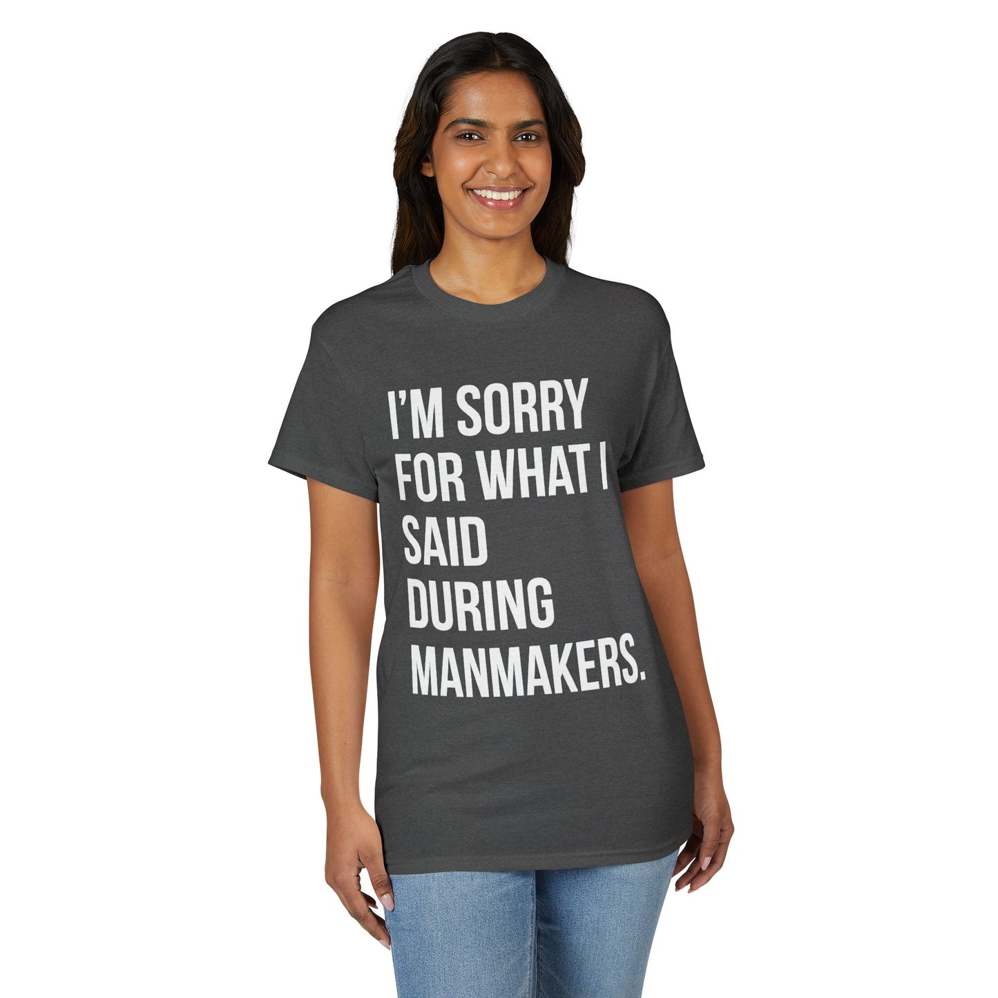 I’m Sorry For What I Said During Manmakers - Athletic Gym T-Shirt