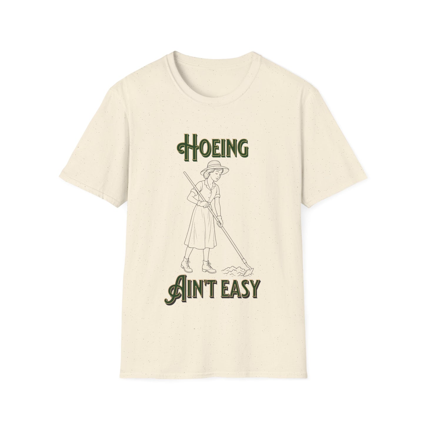 Hoeing Ain’t Easy - Unisex Adult Humor T-Shirt