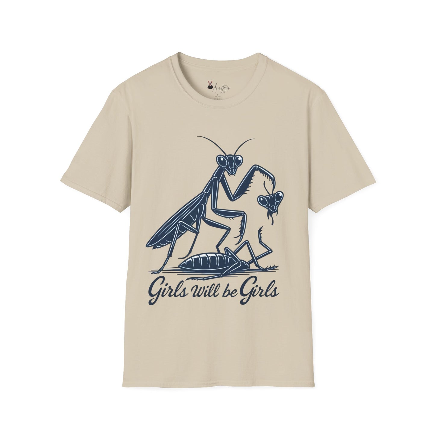 Girls Will Be Girls Praying Mantis - Unisex Adult T-shirt