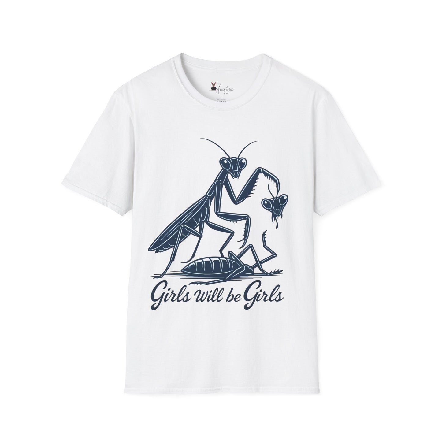 Girls Will Be Girls Praying Mantis - Unisex Adult T-shirt